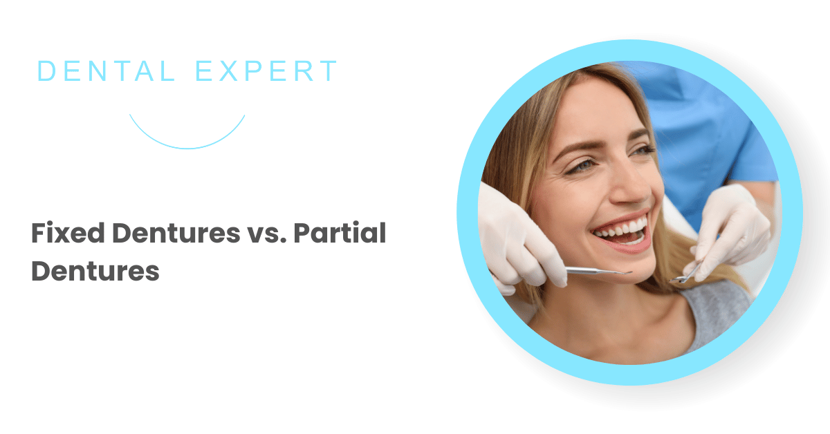 Fixed Dentures vs. Partial Dentures